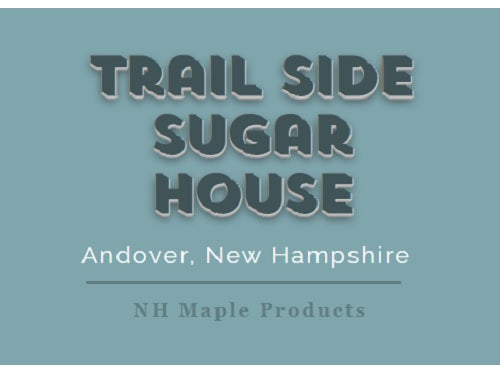 Trail Side Sugar House - Andover NH